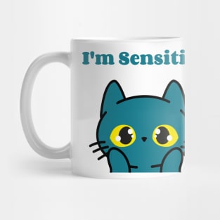 I'm Sensitive Mug